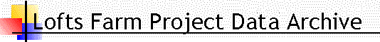 Lofts Farm Project Data Archive