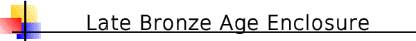 Late Bronze Age Enclosure