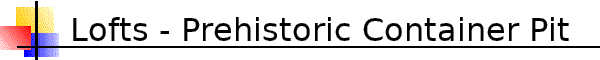 Lofts Prehistoric Container Pit
